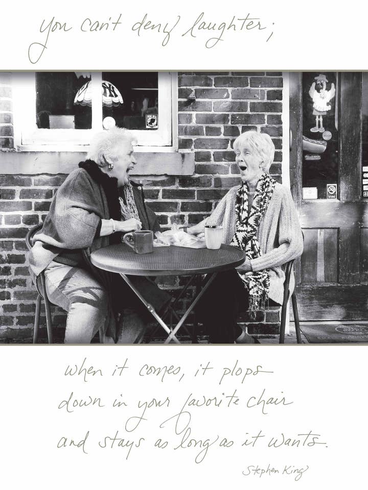 469B: You Can't Deny Laughter; When it Comes, it Plops Down in Your Favorite Chair and Stays as Long as it Wants. - Stephen King for wholesale by Bonair Daydreams