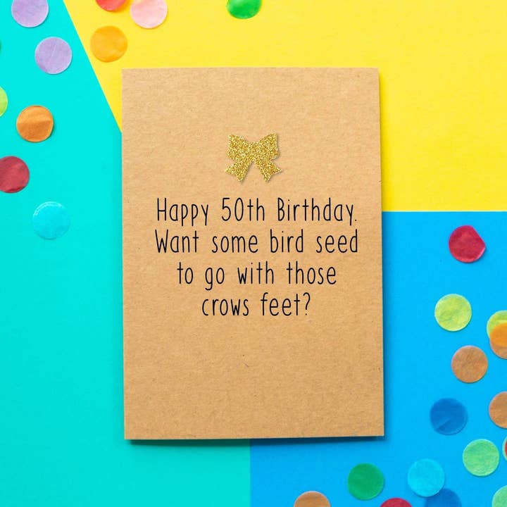 Funny 50th Birthday Card - Crow's Feet and Birdseed for wholesale by BETTIE CONFETTI