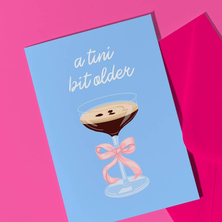 by Rosybum - Wholesale Birthday Card - A Tini Bit Older - Cocktail Espresso Martini Birthday Card 2