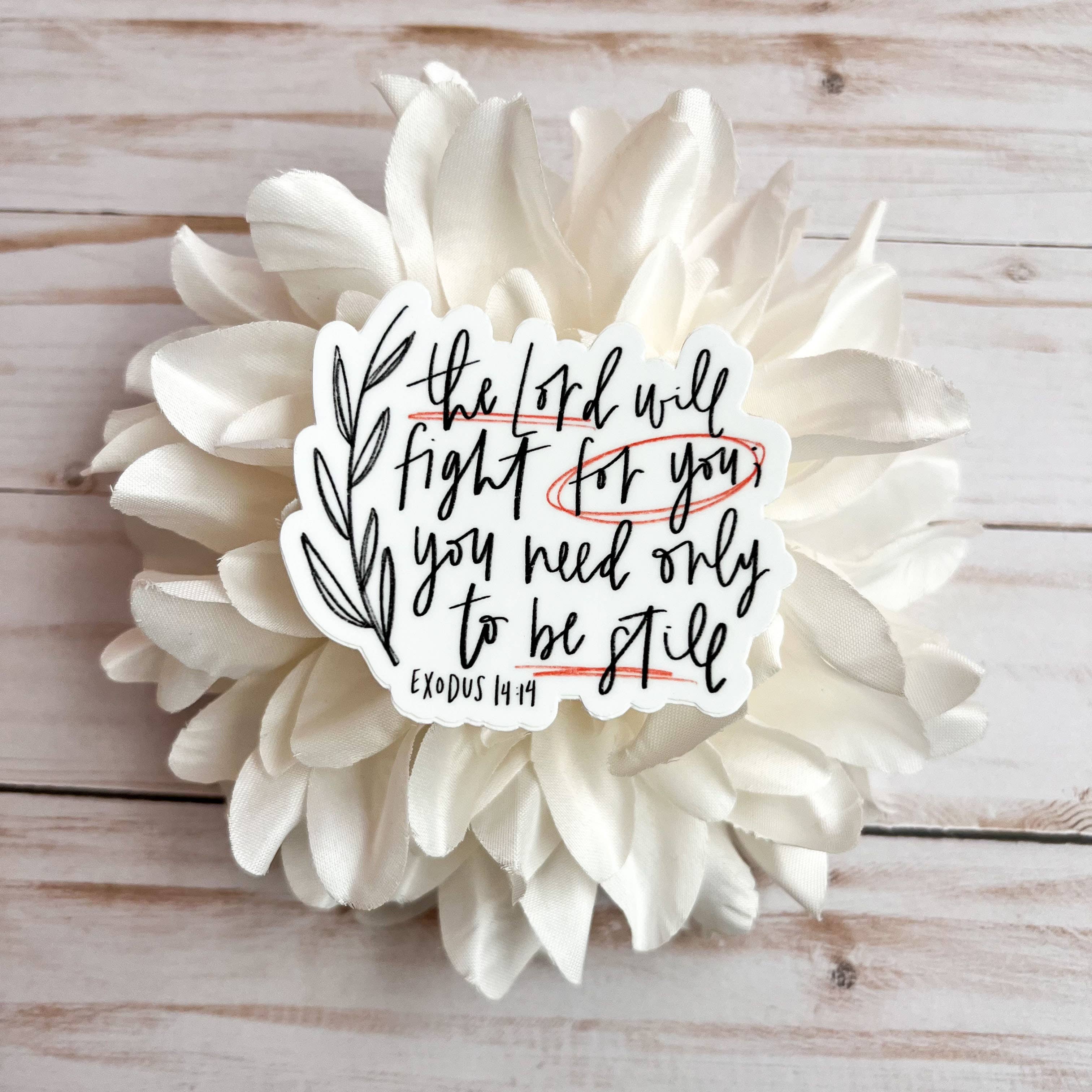 swaygirls - Wholesale Sticker - Exodus 14:14 Sticker - Hand Lettering6