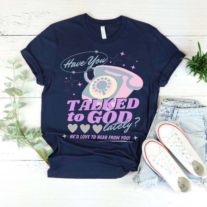 Talk To God Lately for wholesale by Southern Attitude Designs Inc