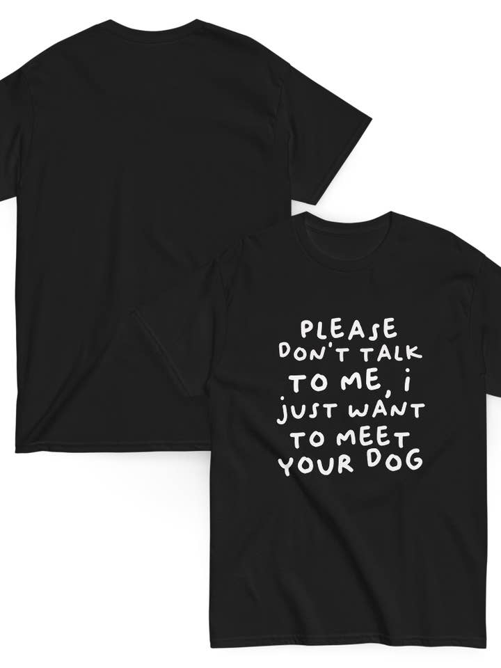 Var snäll och prata inte med mig, jag vill träffa din hund T-shirt för wholesale av Kennidi Co.