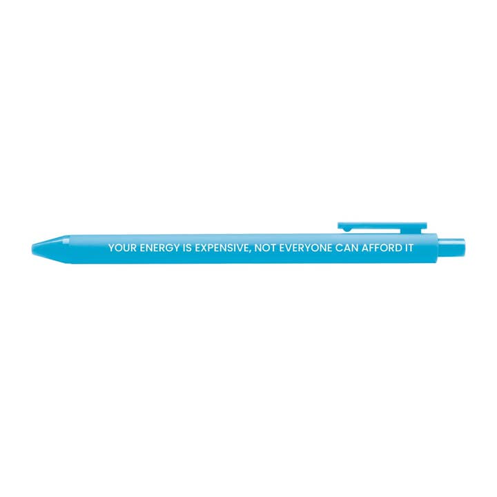 Your Energy is Expensive pen for wholesale by MangoIllustrated