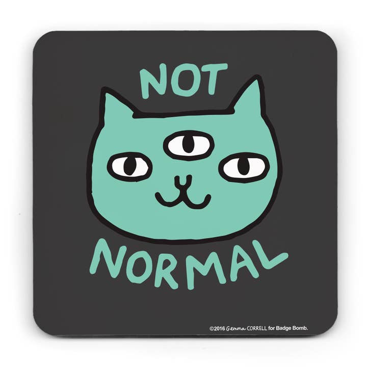 Not Normal Cat Coaster by Gemma Correll for wholesale by Badge Bomb