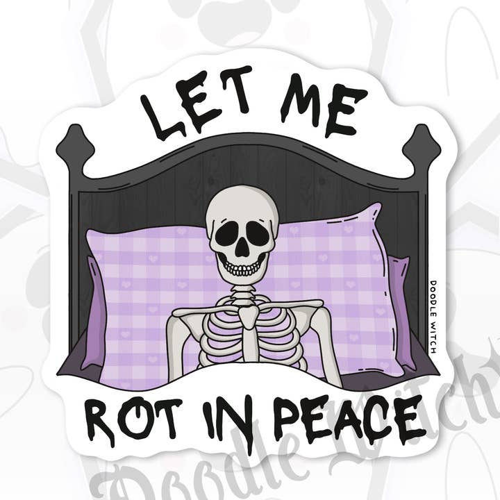 Deixa-me Apodrecer em Paz Autocolante de Decomposição na Cama por atacado de DoodleWitch