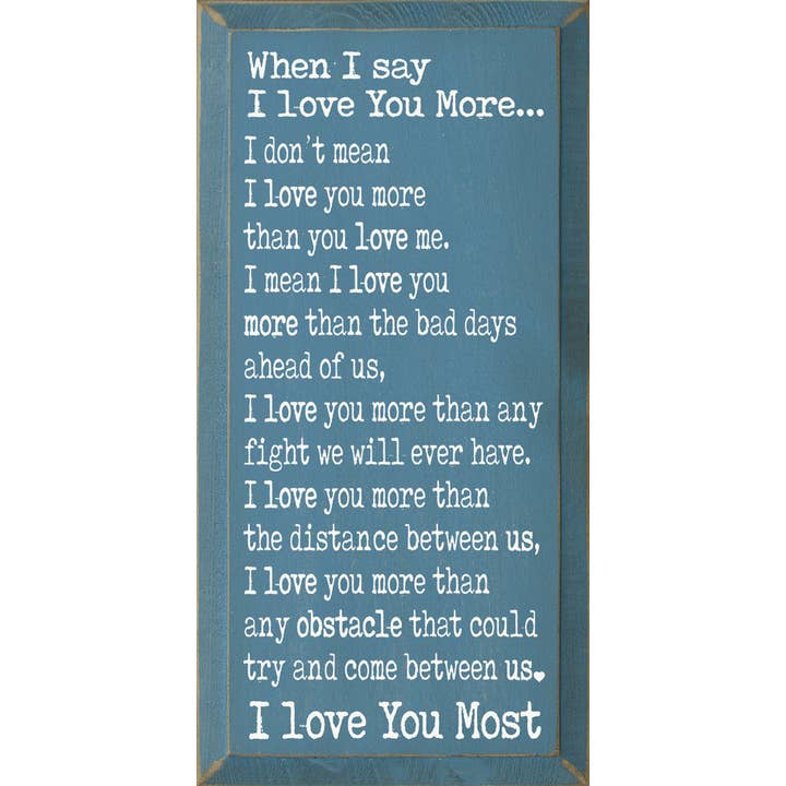 SAWDUST CITY – wholesale Sign – When I say I love you more... Vertical Wood Sign6