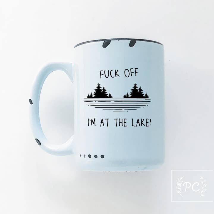 fuck off i'm at the lake | ceramic mug and other Purchase Wholesale plain mug. Free Returns & Net 60 Terms on Faire trending on Faire.