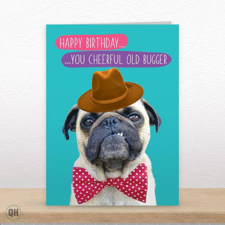Funny Pug Happy Birthday Card - Cheerful Old Bugger for wholesale by Quitting Hollywood