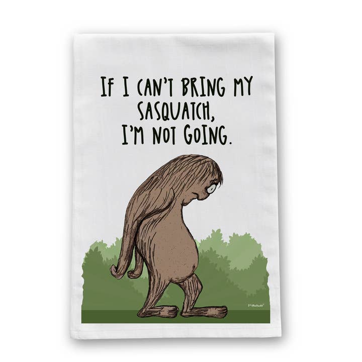 Sasquatch Not Going Dish Towel for wholesale by Pithitude