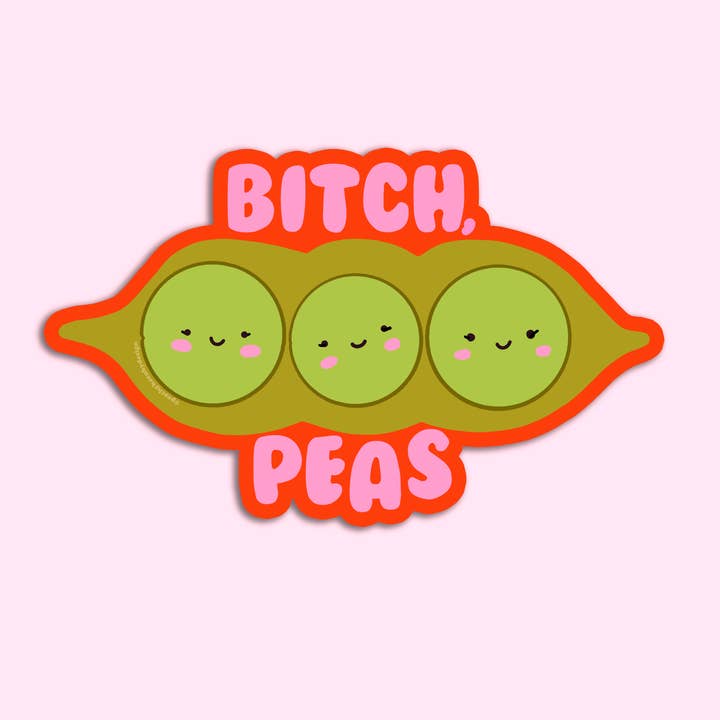 Peachy Keen by Design Co - Wholesale Sticker - Bitch Peas Sticker 3"