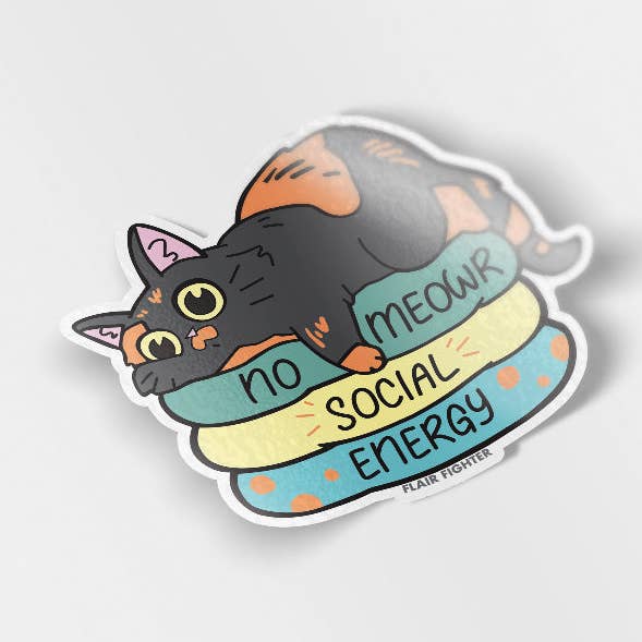 No Meowr Social Energy (Tortoiseshell Cat) Vinyl Sticker for wholesale by Flair Fighter