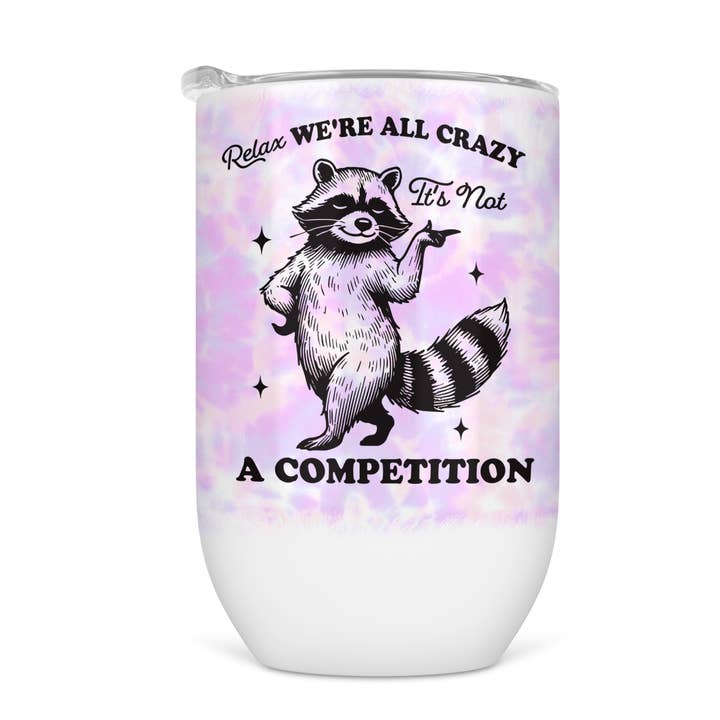 Relax We're All Crazy Wine Tumbler for wholesale by tcbco