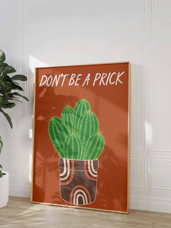 Non essere un cactus spinoso stampa d'arte divertente per la vendita all'ingrosso da parte di My own Bohome
