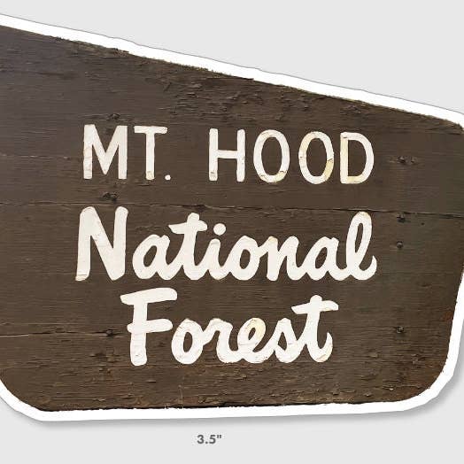 Stick Outside - Wholesale Sticker - Mt. Hood National Forest Oregon Sign Sticker1
