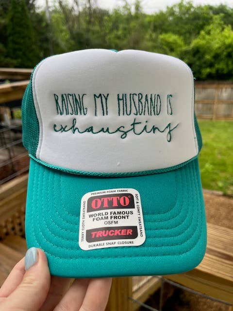 Aluminum Petunias - Wholesale Trucker Hat - Women's - Raising My Husband is Exhausting Embroidered Foam Hat 1