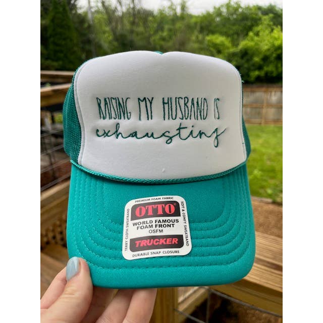 Aluminum Petunias - Wholesale Trucker Hat - Women's - Raising My Husband is Exhausting Embroidered Foam Hat 1