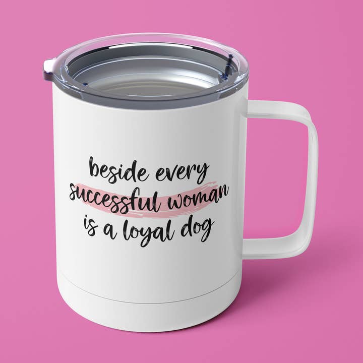 Beside Every Successful Woman is a Loyal Dog Mug for wholesale by The Dapper Paw