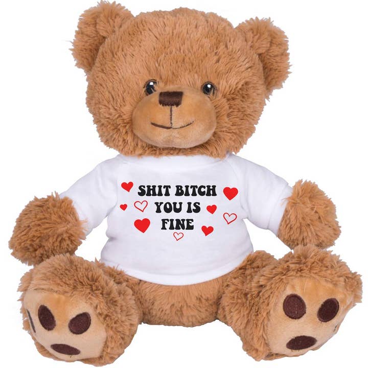 femfetti - Wholesale Stuffed/Plush Toy - Kids & Baby - Shit Bitch You Is Fine Teddy Bear