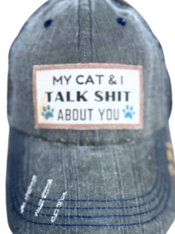 (#271) "MY CAT & I TALK SHIT" DISTRESSED TRUCKER HAT for wholesale by Jana's Flannels