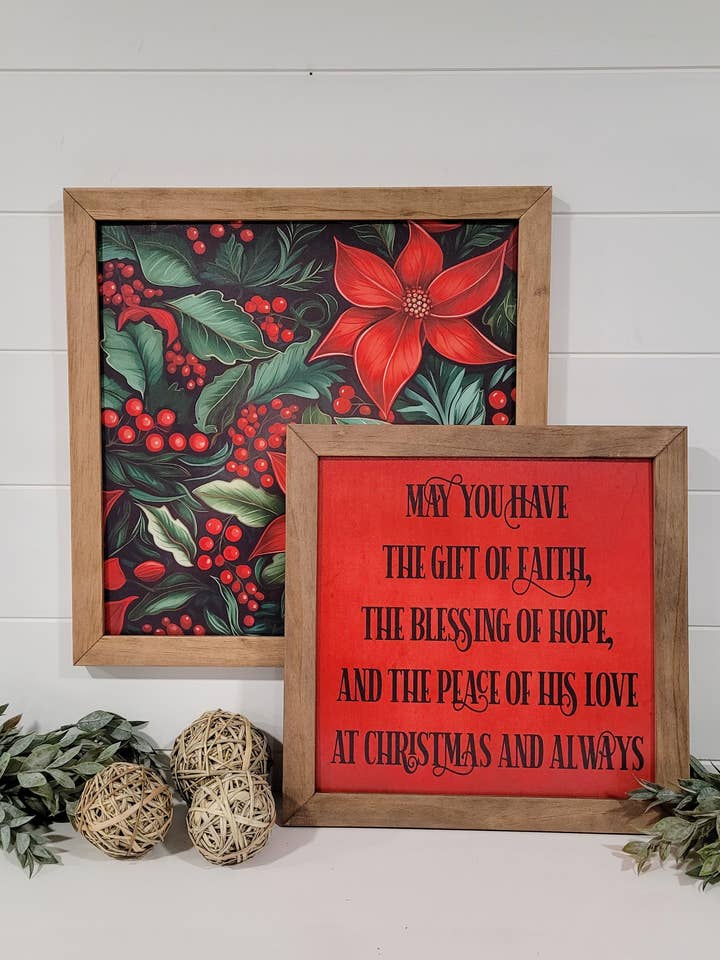 May you have the gift of faith, the blessing of hope, and the peace of His Love at Christmas and always & Christmas Floral sign set for wholesale by Jolie Mae Collections
