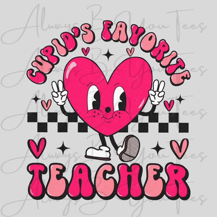 Cupids Favorite Teacher DTF Transfer for wholesale by Always B You Tees