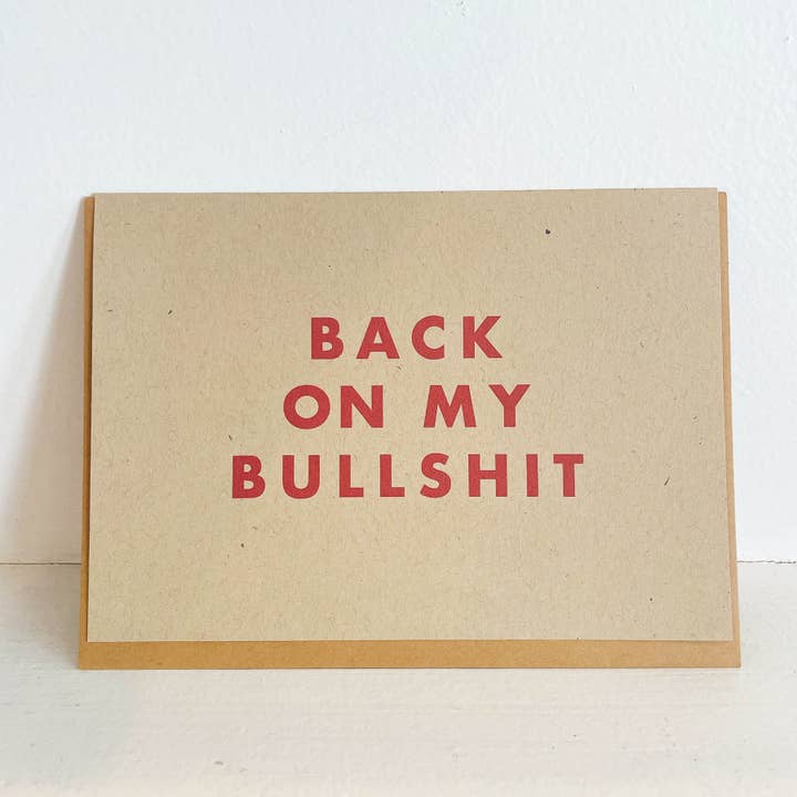 Goods That Matter - Wholesale Everyday Greeting Card - Back on my bullshit - Greeting Card gives to animal rescue