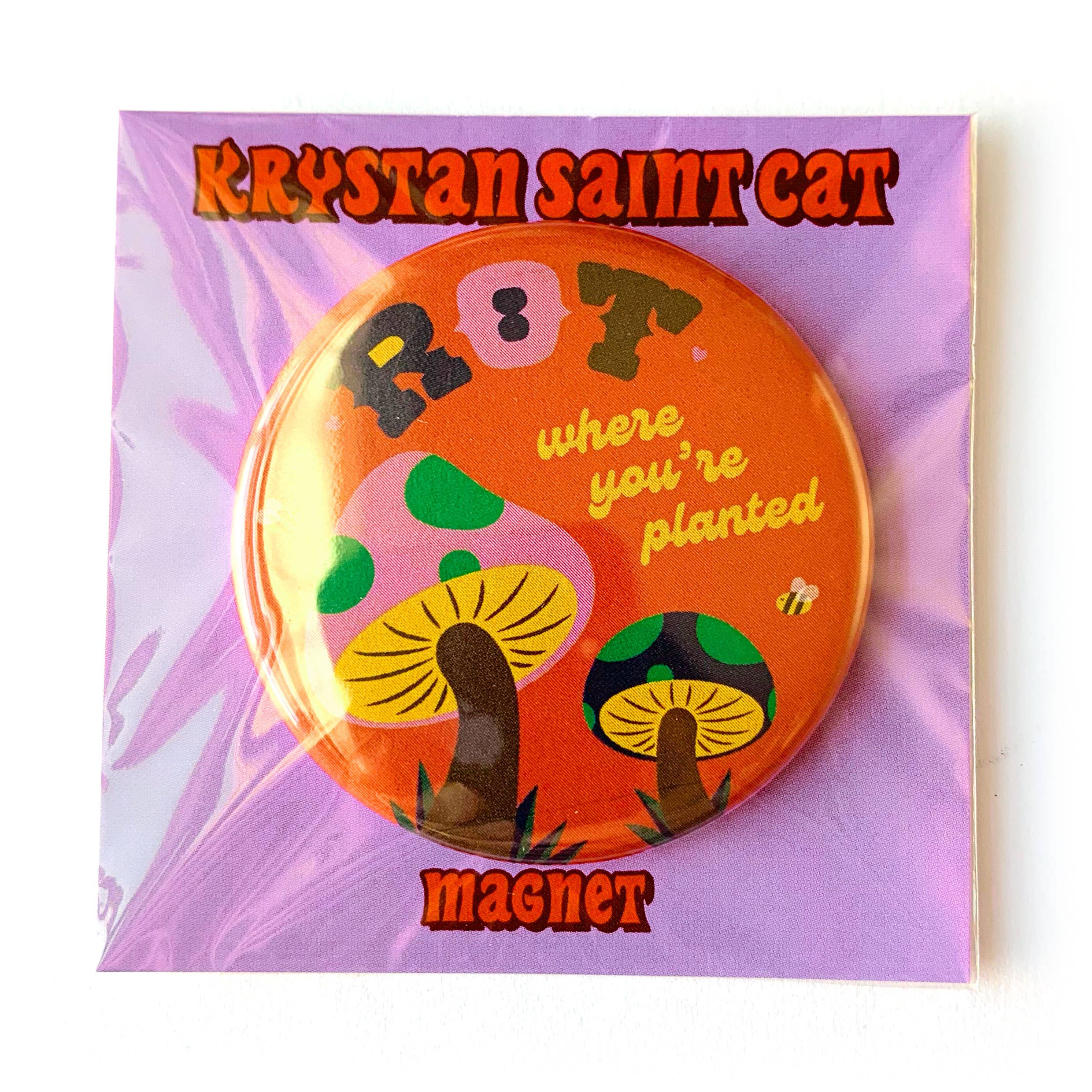 Krystan Saint Cat - Vente Aimants - Aimant Rot Where You're Planted