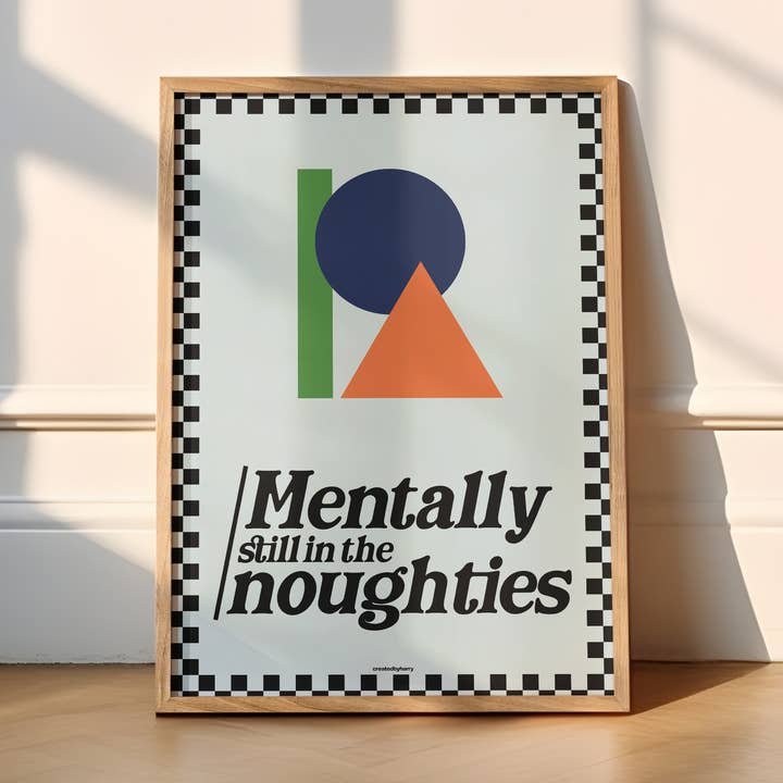 Mentally Still in the 00s Print for wholesale by Createdbyharry