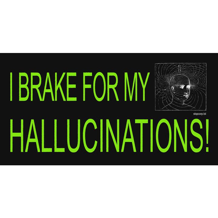 Eu travo para o autocolante das minhas alucinações. por atacado de slop corp