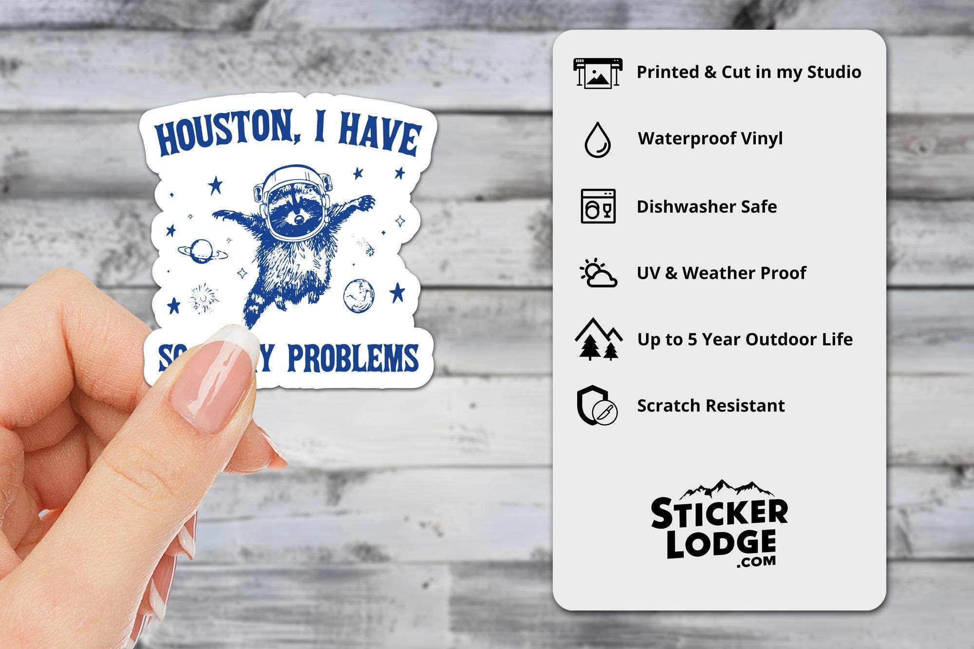 Sticker Lodge - Wholesale Phone & Laptop Stickers - Houston, I Have So Many Problems Vinyl Sticker1