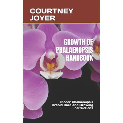 Books by splitShops - Wholesale Book - Adult - Growth of Phalaenopsis Handbook: Indoor Phalaenopsis Orchid Care and Growing Instructions - Paperback