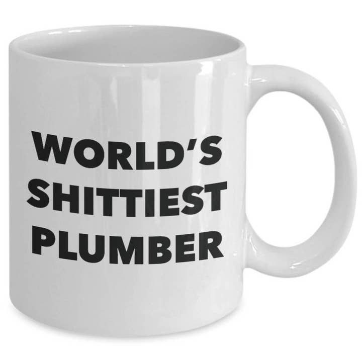 CustomHappy - Wholesale Coffee Mug - Plumber Coffee Mug - World's Shittiest Plumber1