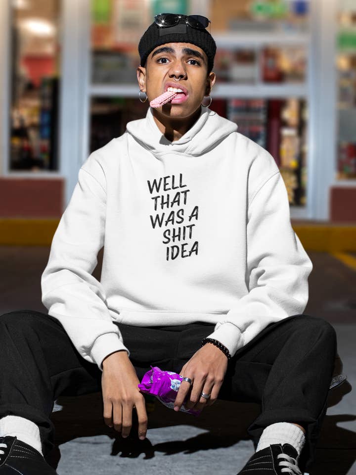 Eh bien, c'était une idée de merde - Sweat à capuche pour homme pour la vente par Smart Ass Shirts