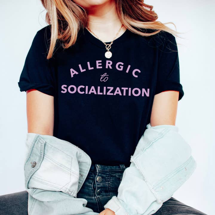 Allergic To Socialization Shirt for wholesale by femfetti