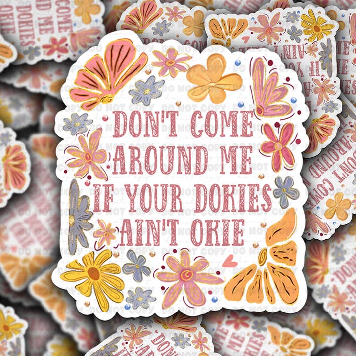 DC 1723 - Kom niet in mijn buurt als je dokies niet okie zijn Die Cut Sticker voor wholesale door It's Transfer Time