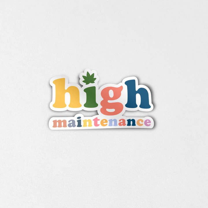 High Maintenance Sticker for wholesale by fntsma