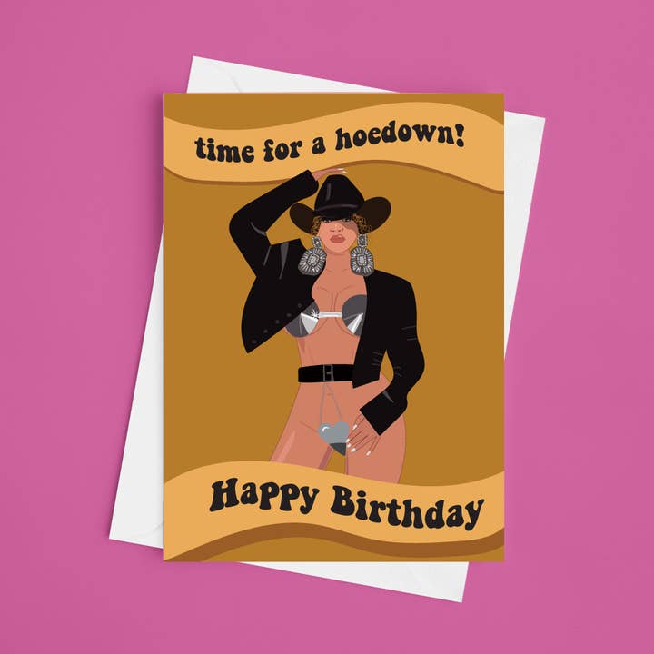 Time For A Hoedown 5x7 Beyonce Birthday Card (Copy) for wholesale by Laura Lonsdale