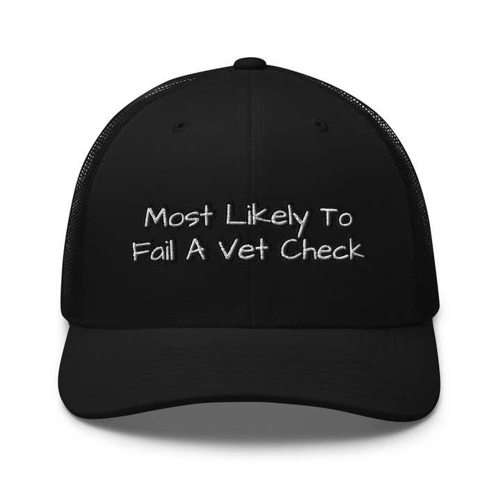Trucker Cap - Fail A Vet Check for wholesale by un.sus.tain.a.ble equestrian