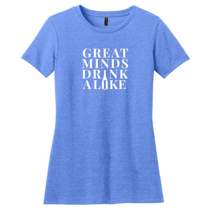Great Minds Drink Alike T-Shirt for wholesale by Wheeling Feeling