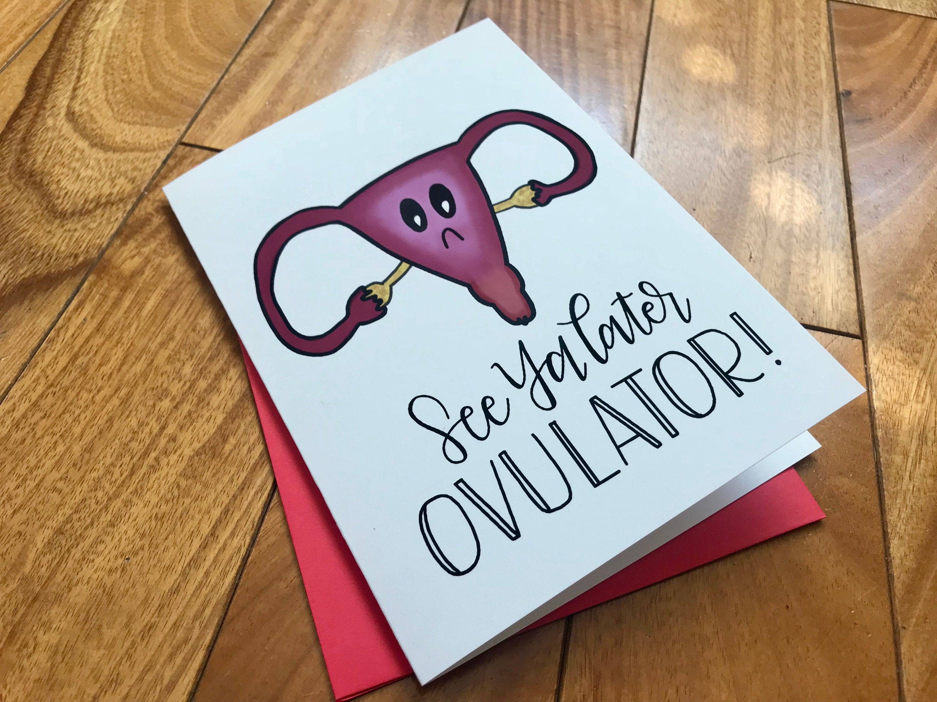 Stone Donut Design, LLC - Wholesale Everyday Greeting Card - See Ya Later Ovulator Hysterectomy Card by stonedonut design2