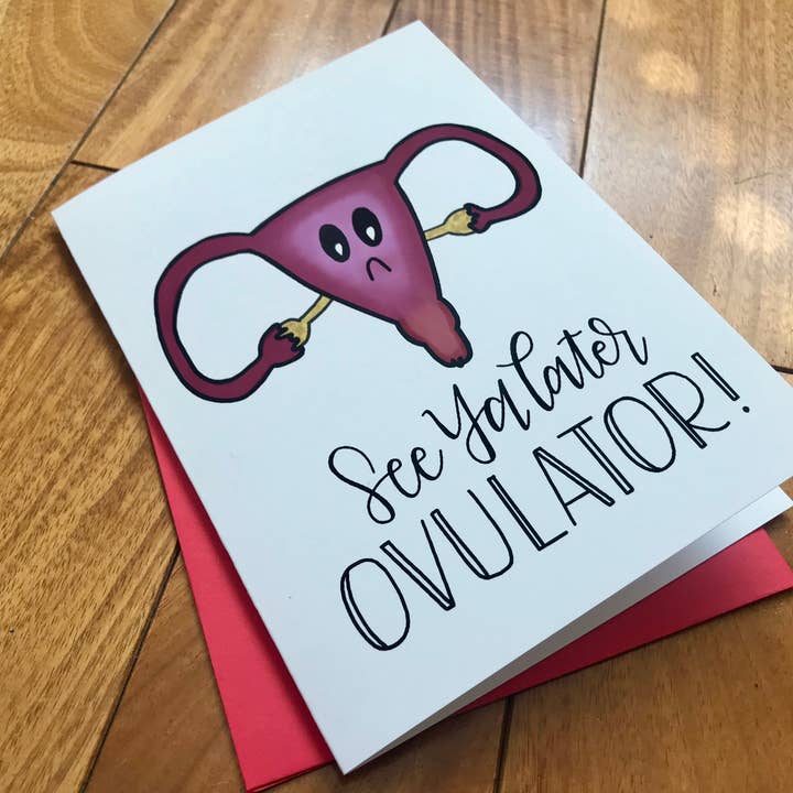 Stone Donut Design, LLC - Wholesale Everyday Greeting Card - See Ya Later Ovulator Hysterectomy Card by stonedonut design2