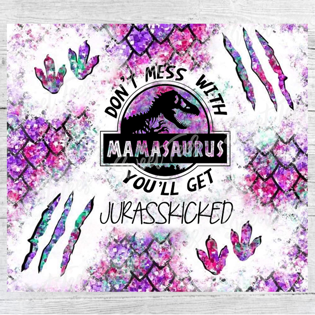 Sweet Tees - Wholesale Insulated Mug/Tumbler - Don't Mess With Mamsaurus Sublimation Tumbler 20oz 30oz1