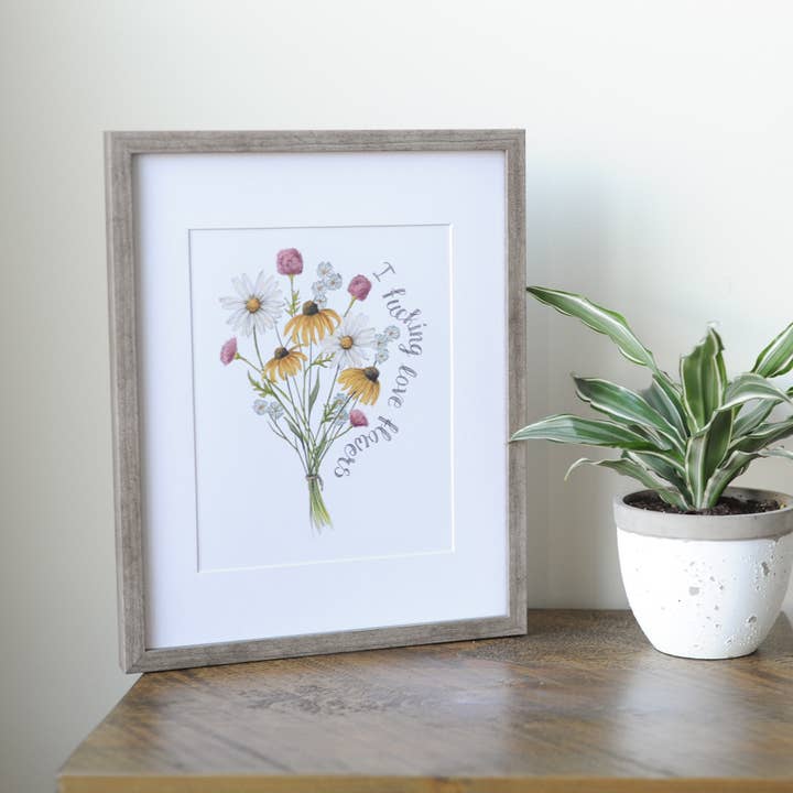 I Fucking Love Flowers Wall Art for wholesale by Naughty Florals