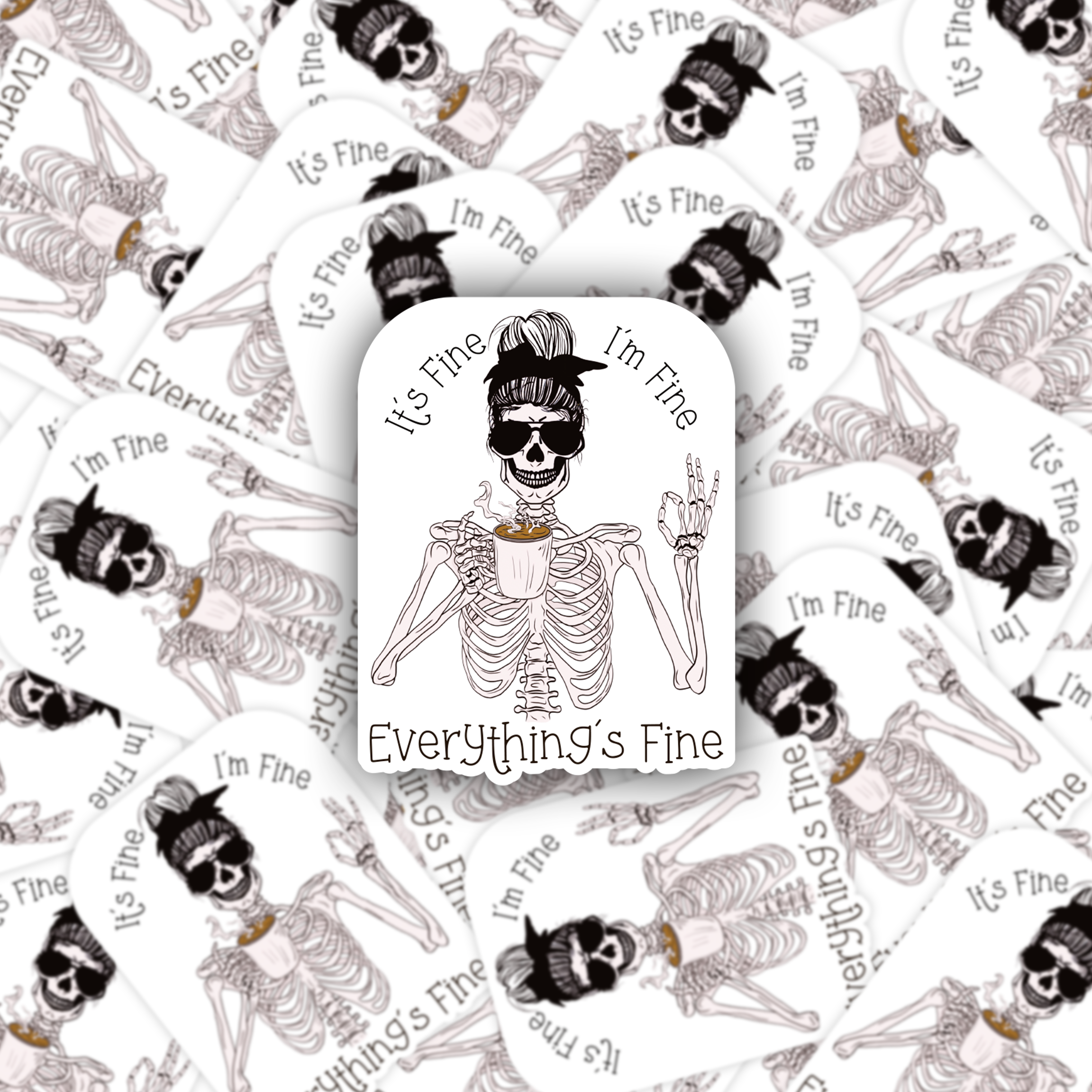 LNZ Custom Design – wholesale Sticker – Mini Size - It's fine, I'm fine, Everything's fine1