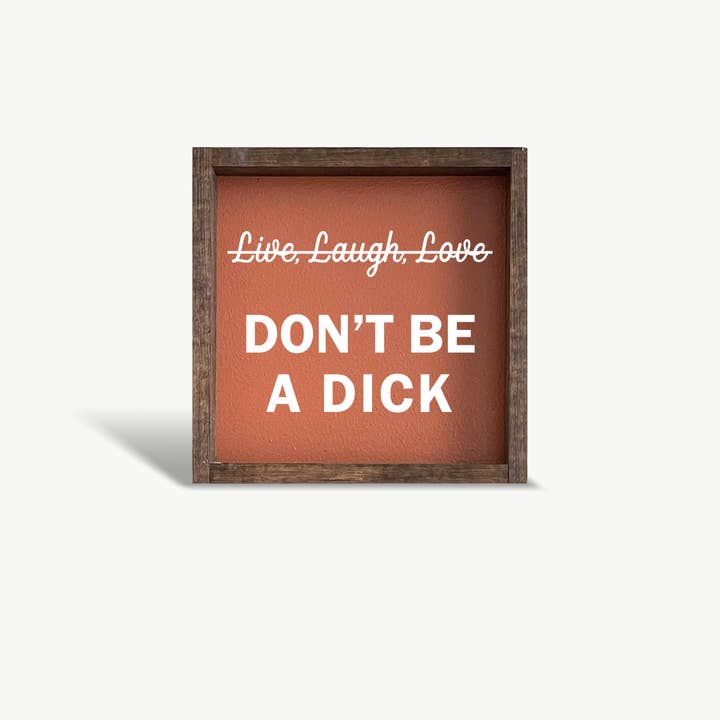 Williamraedesigns - Wholesale Art print - Don't be a Dick Framed Print - Funny Wall Art9