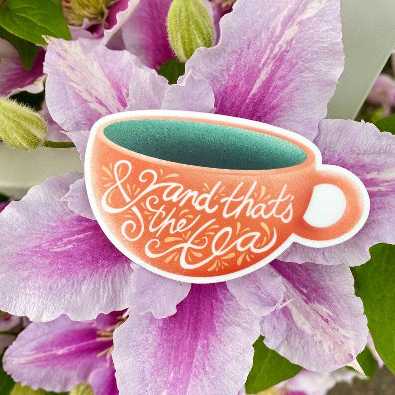 Brand Nhu Creative Studio - Wholesale Sticker - “And that’s the tea” Sticker1