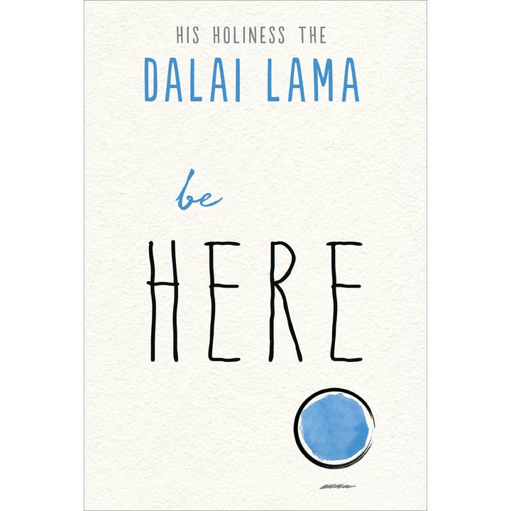 Red Wheel/Weiser LLC - Wholesale Religion Book - Be Here (Part of the Dalai Lama's Be Series)1
