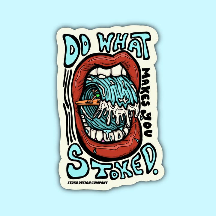 DO WHAT MAKES YOU STOKED STICKER for wholesale by Stoke Design Company