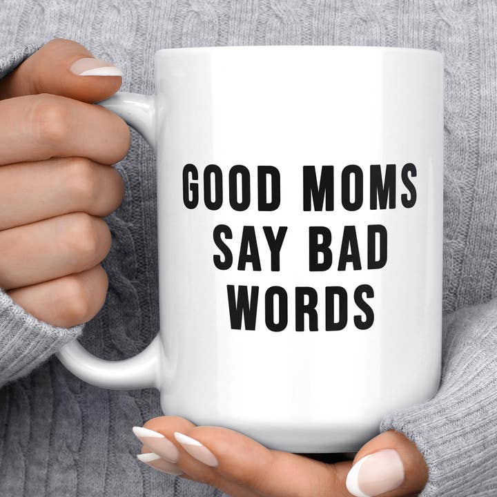 Good Moms Say Bad Words Mug for wholesale by Melody Press Co.