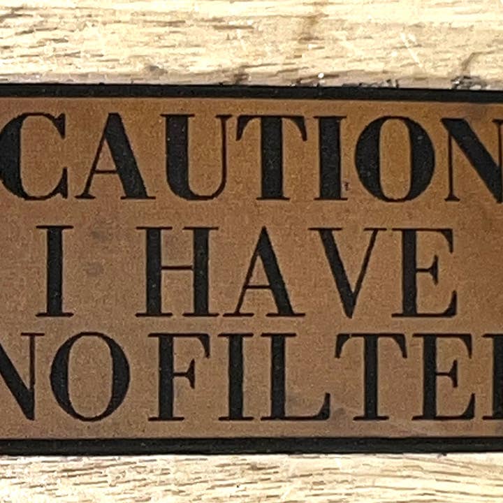Caution I Have No Filter Patch for wholesale by RiOak Design & Hat Co.